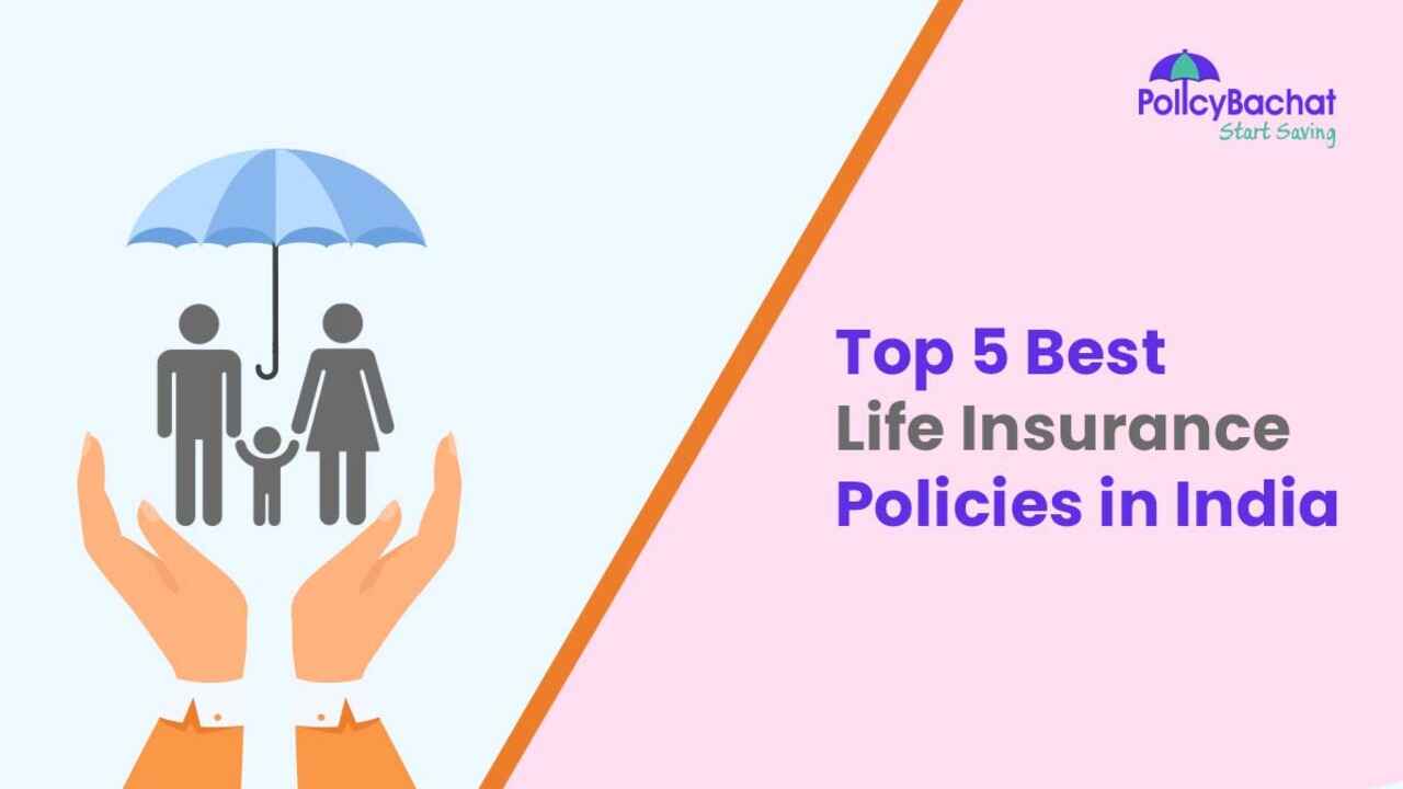 What is The Best Life insurance Policy